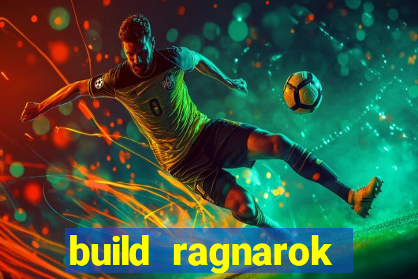 build ragnarok history reborn 1x